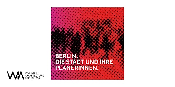 Ausstellung Berlin.Die Stadt und Ihre Planerinnen