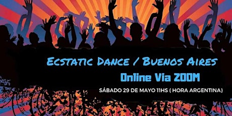Ecstatic Dance Buenos Aires! / Online Via ZOOM