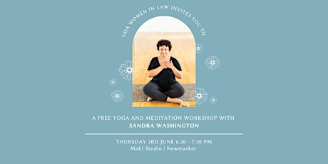 WIL Free Yoga and Meditation Workshop with Sandra Washington