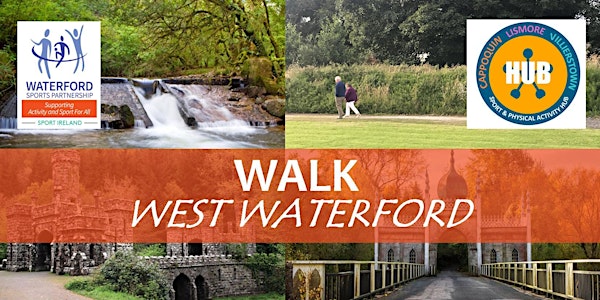 Walk West Waterford - Cappoquin - July 2021