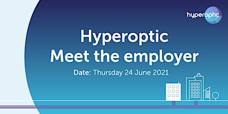 Hyperoptic - Meet the Employer webinar - June primary image