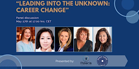 Panel discussion: Leading into the Unknown: Career Change