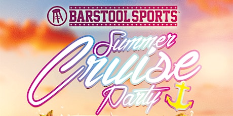 Barstool Sports Party Summer Cruise primary image