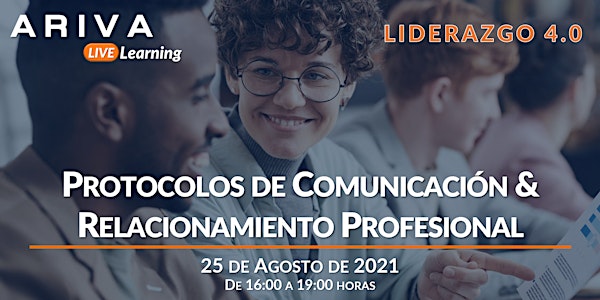 Protocolos de Comunicación & Relacionamiento Profesional (Liderazgo 4.0)