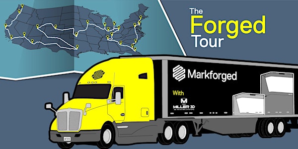 The Forged Tour with Markforged and Miller 3D (Rochester, NY)