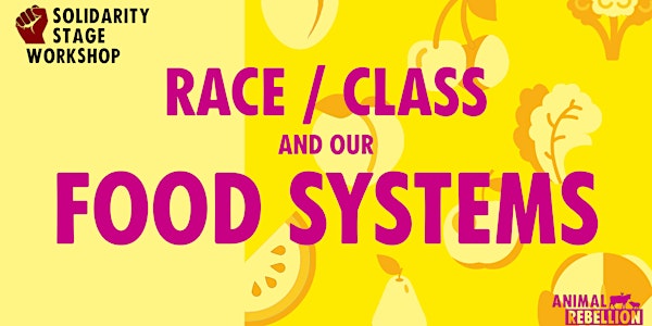 Race/Class & Our Food Systems