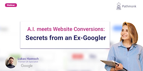 Hauptbild für Webinar: A.I. meets Website Conversions - Secrets from an Ex-Googler