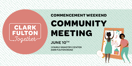 Clark-Fulton Together Commencement: Community Meeting primary image