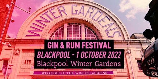 The Gin & Rum Festival - Blackpool - 2022
