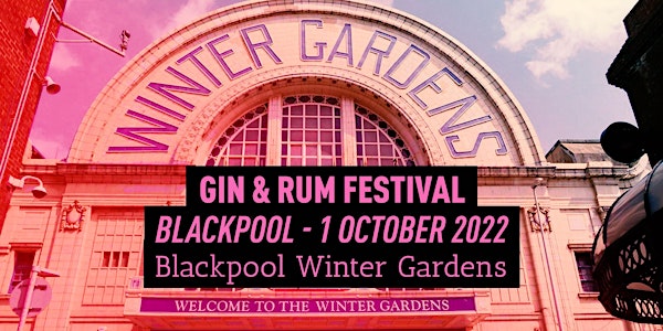 The Gin & Rum Festival - Blackpool - 2022