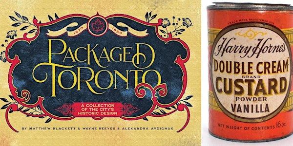 Packaged Toronto: Vintage Food Packaging & The Companies Behind Them
