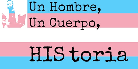 Un Hombre, Un Cuerpo, HIStoria: Trans Latino Panel primary image