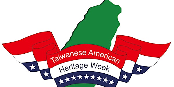 2021 Taiwanese American Heritage Week Online Screening 大洛杉磯台美人傳統週活動