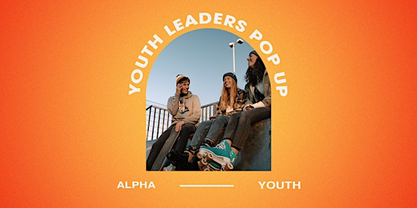 Alpha Youth Pop Up - Sunshine Coast