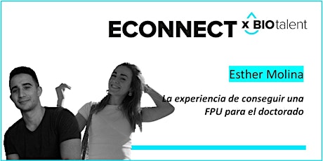 Biotalent eConnect x Esther Molina: La experiencia de conseguir una FPU