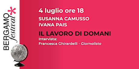 Bergamo Festival - IL LAVORO DI DOMANI - CAMUSSO - PAIS