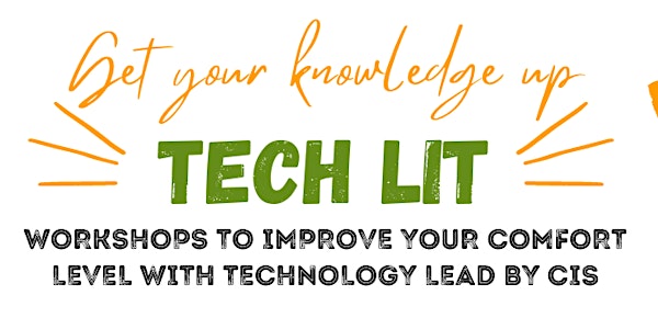 TechLit:  Workshops to Get Comfortable With Technology(In-Person & Virtual)