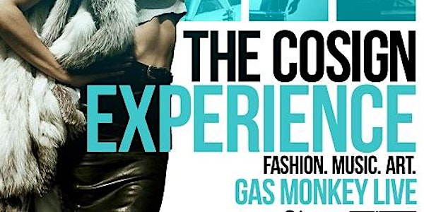 #TheCosignExperience: Fashion, Music, & Art Show