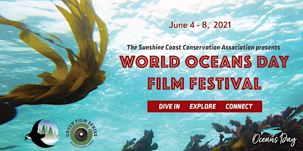 World Oceans Day 2021 Film Festival June 4- 8, 2021