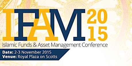 IFAM 2015 - 2nd Islamic Funds and Asset Management Conference primary image