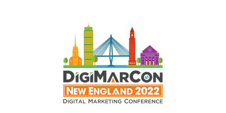 DigiMarCon New England 2022 - Digital Marketing Conference & Exhibition tickets