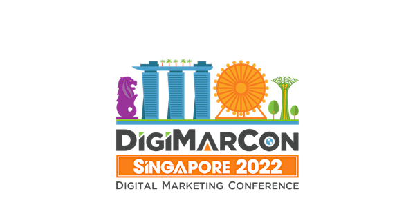 DigiMarCon Singapore 2022 - Digital Marketing Conference & Exhibition