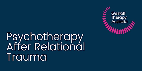 Psychotherapy After Relational Trauma