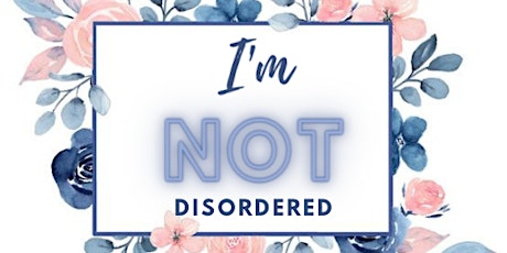 Celebrating One Million I'm NOT Disordered Readers - with Guests tickets