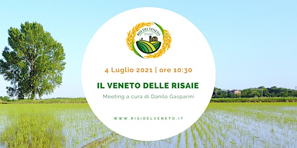 Il Veneto delle risaie | Meeting a cura del prof. Danilo Gasparini