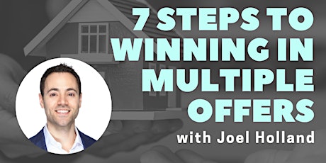 7 Steps To Winning in Multiple Offers primary image