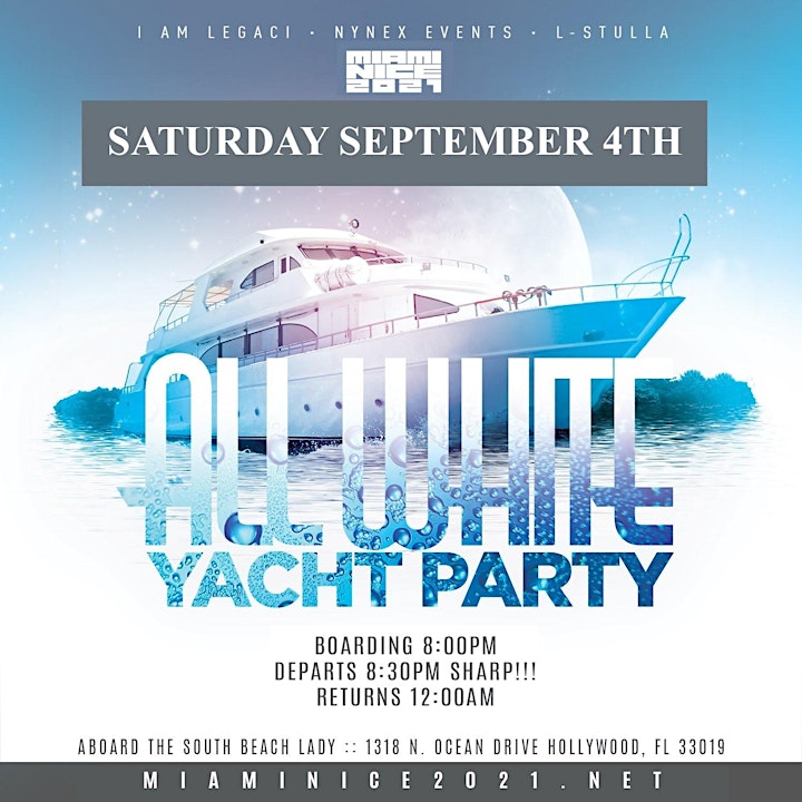 
		MIAMI NICE 2021 ANNUAL LABOR DAY WEEKEND ALL WHITE YACHT PARTY image
