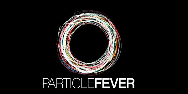 Particle Fever - Screening