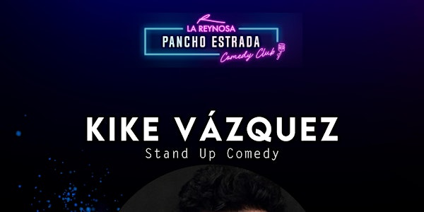 Kike Vázquez | Stand Up Comedy | Culiacán