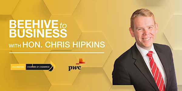 Beehive to Business with Hon. Chris Hipkins