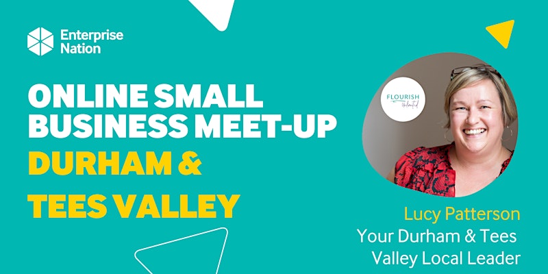 Online small business meet-up: Durham and Tees Valley