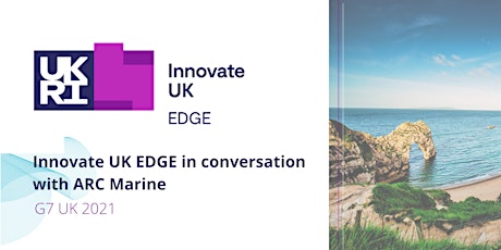 Innovate UK EDGE at the G7: In conversation with ARC Marine