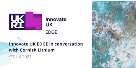 Innovate UK EDGE at the G7: In conversation with Cornish Lithium