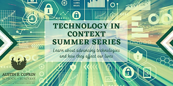 Technology in Context Summer Series
