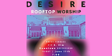 DESIRE // Rooftop Worship // Kress Terrace primary image