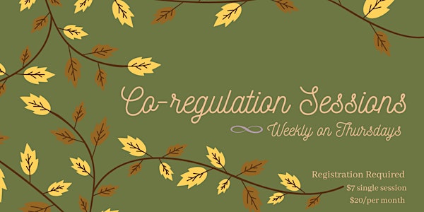 Co-Regulation Movement Sessions (Weekly Thursdays 7:30pm EST)