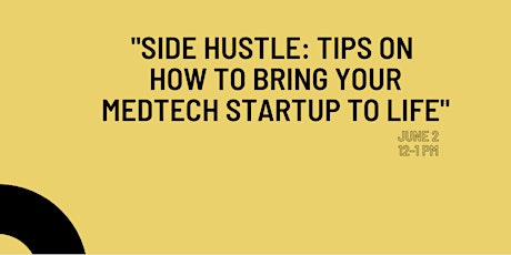 Side Hustle: Tips on how to bring your MedTech startup to life