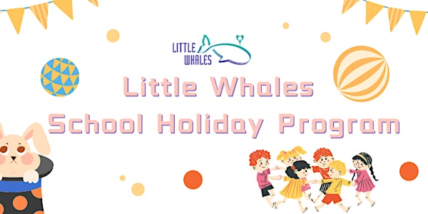 Little Whales School Holiday Program