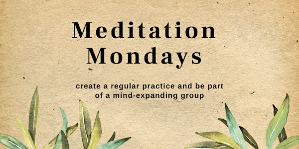 Meditation Monday: Weekly group meditation and connection with others