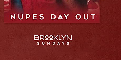 **NUPES DAY OUT ** at BROOKLYN primary image