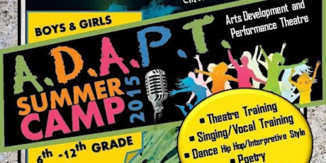 Entertainistry presents: Bay A.D.A.P.T. (Arts Development and Performance Theatre) Summer Camp 2015 primary image