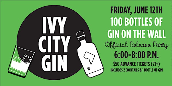 Ivy City Gin Release Party: 100 Bottles of Gin on the Wall