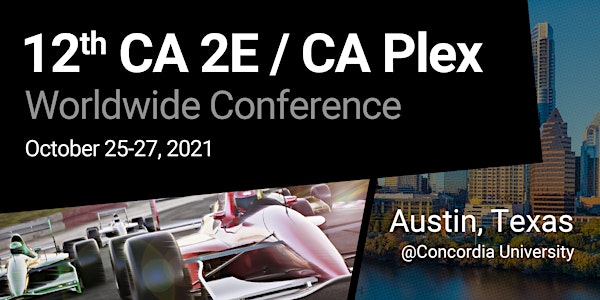12th CA 2E/CA Plex Worldwide Conference - Austin