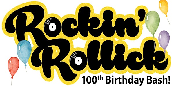 Rockin' Rollick: 100th Birthday Bash!