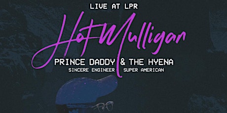 Hot Mulligan w/ Prince Daddy & The Hyena, Sincere Engineer, + more primary image