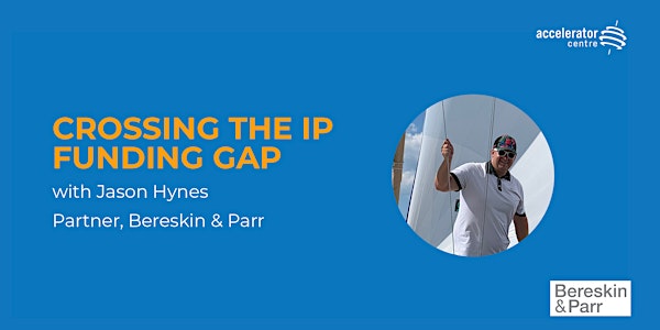The Accelerator Centre Presents: Crossing the IP Funding Gap